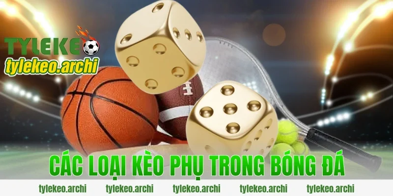 các loại kèo phụ trong bóng đá